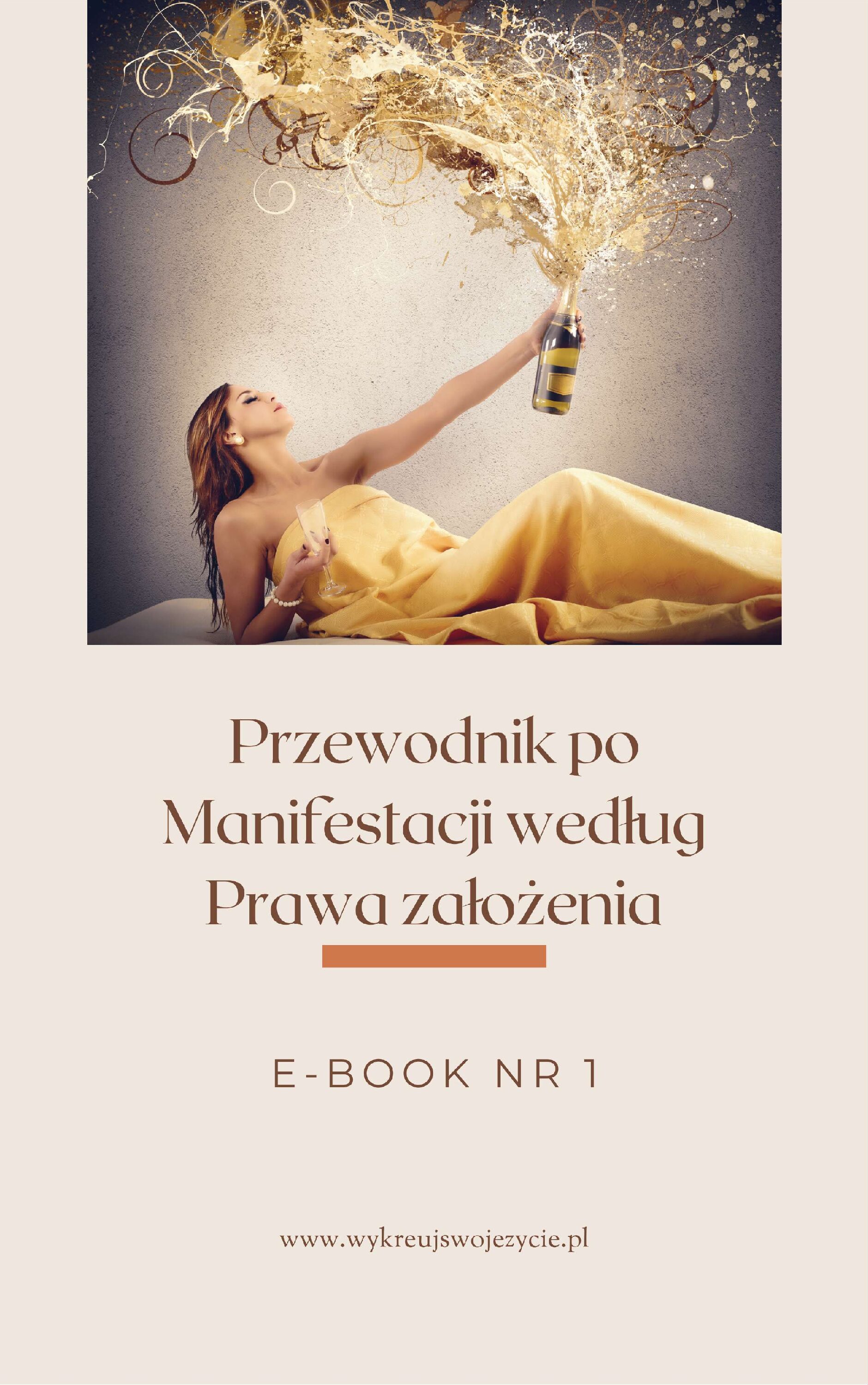 E-BOOK NR 1 Przewodnik po Manifestacji według Prawa Założenia