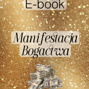 E-BOOK MANIFESTACJA BOGACTWA