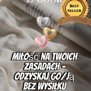 E-book - Miłość na Twoich zasadach – Odzyskaj go/ją bez wysiłku