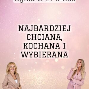 wyzwanie najbardziej chciana,kochana i wybierana