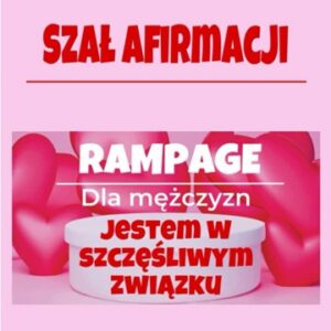 rampage szał afirmacji "jestem w szczęśliwym związku "" ( wersja dla mężczyzn )