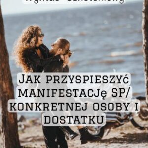 wykład: jak przyspieszyĆ manifestacjĘ sp i dostatku w swoim Życiu