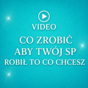 video co zrobić aby twój sp robił to co chcesz