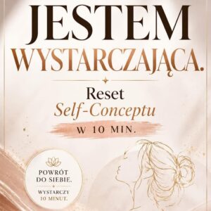 pdf jestem wystarczająca. reset self conceptu w 10 minut