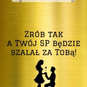 wykŁad: zrób tak a twój sp będzie szalał za tobą!