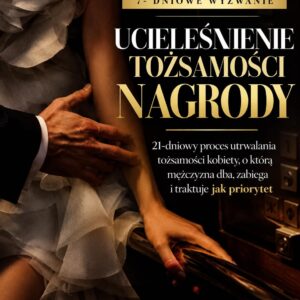 Wykreuj Swoje Życie 7 dniowe wyzwanie : ucieleŚnienie toŻsamoŚci nagrody