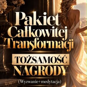 Wykreuj Swoje Życie pakiet caŁkowitej tansformacji tożsamość nagrody